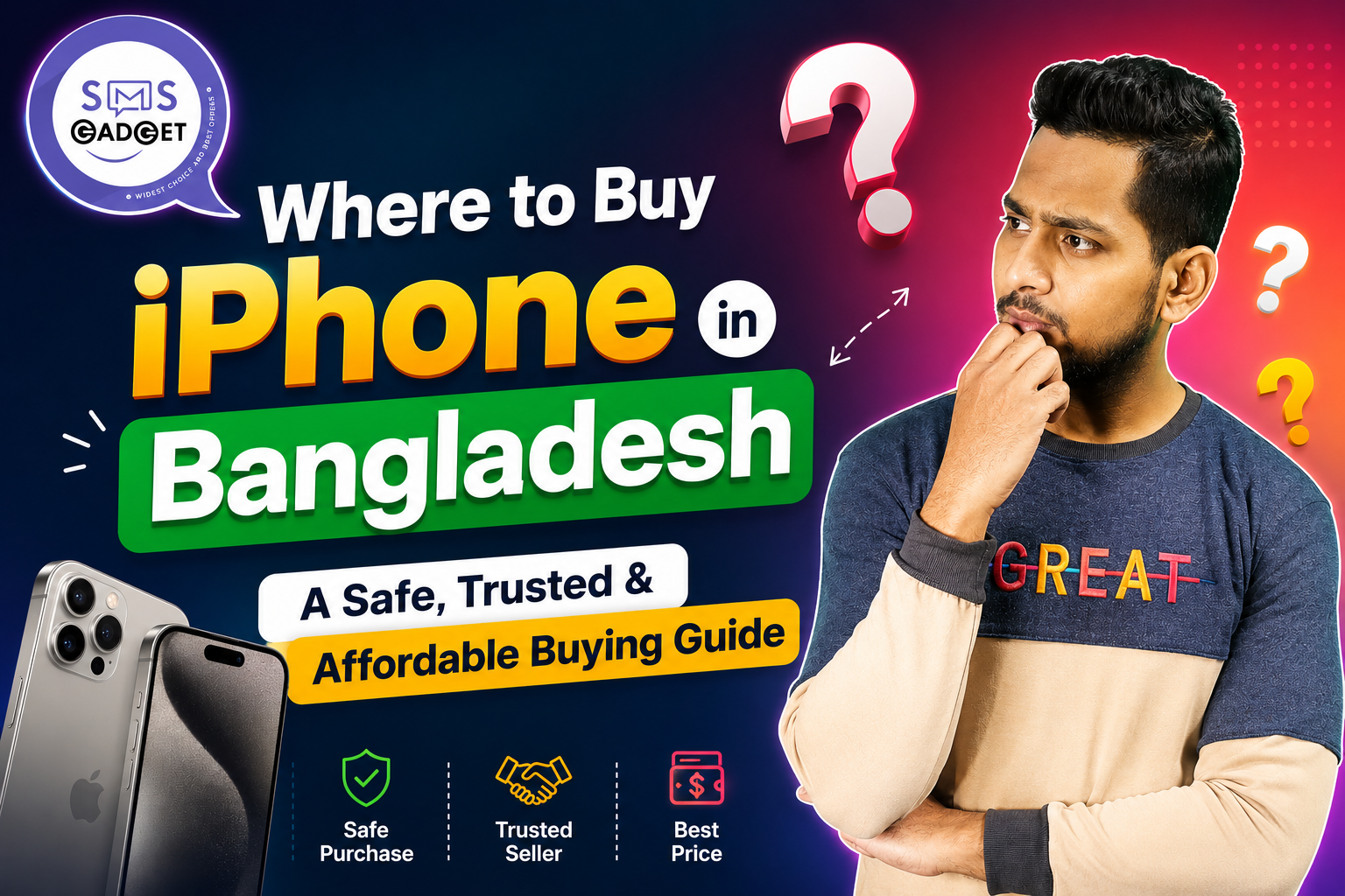Where to Buy iPhone in Bangladesh – A Safe, Trusted & Affordable Buying Guide